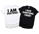 I HAVE EVERYTHING I NEED!! ~ I AM EVERYTHING!!