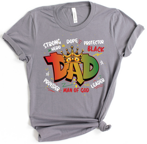 DAD - STRONG HERO - DOPE - PROTECTOR BLACK- PROVIDER- MAN OF GOD - LEADER