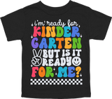 I'M READY FOR DAYCARE THROUGH 6TH GRADE BUT IS IT READY FOR ME - BLACK TEE