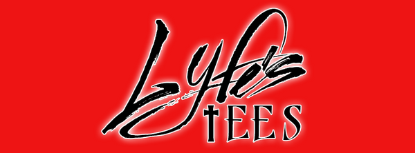 Lyfe's Tees