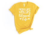 MOM LIFE - WIFE LIFE- BLESSED LIFE