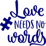 LOVE NEEDS NO WORDS ~ AUTISM
