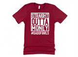 STRAIGHT OUTTA MONEY - #DADOFGIRLS