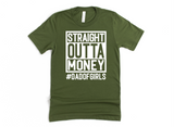 STRAIGHT OUTTA MONEY - #DADOFGIRLS