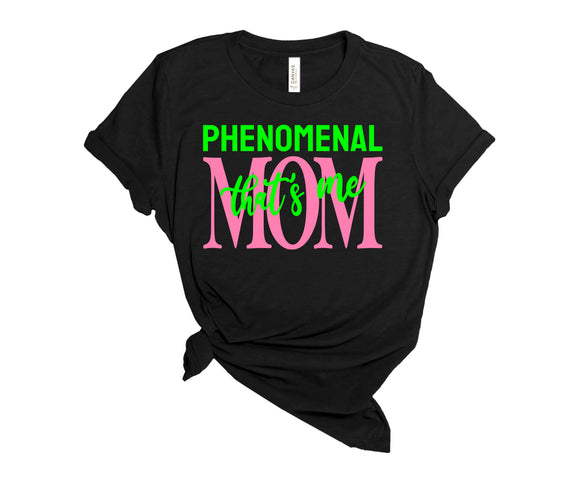 PHENOMENAL MOM THAT'S ME