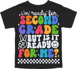 I'M READY FOR DAYCARE THROUGH 6TH GRADE BUT IS IT READY FOR ME - BLACK TEE