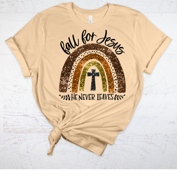 FALL FOR JESUS - HE NEVER LEAVES - DESIGN 3