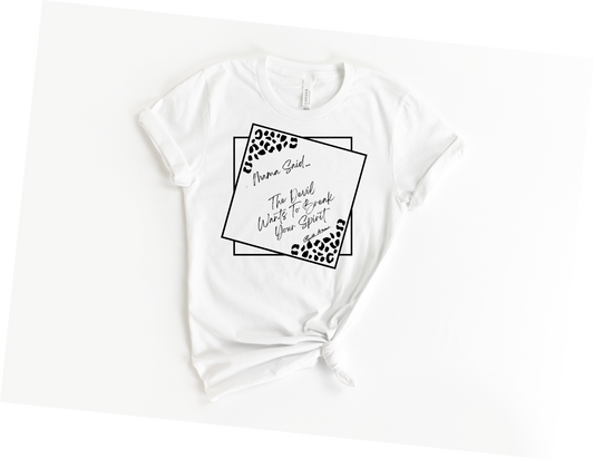 "MAMA SAID" - THE DEVIL WANTS TO BREAK YOUR SPIRIT - FRAME DESIGN