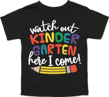 WATCH OUT KINDERGARTEN HERE I COME! - DESIGN B