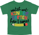 WATCH OUT KINDERGARTEN HERE I COME! - DESIGN B