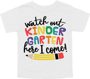 WATCH OUT KINDERGARTEN HERE I COME! - DESIGN B