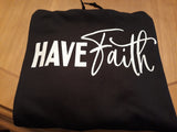 HAVE FAITH HOODIE-WOMEN