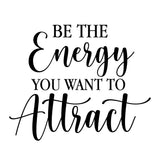Be The Energy You Want To Attract Workout Tee