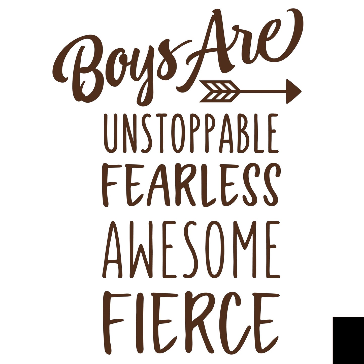 Boys Are Unstoppable Fearless Awesome Fierce