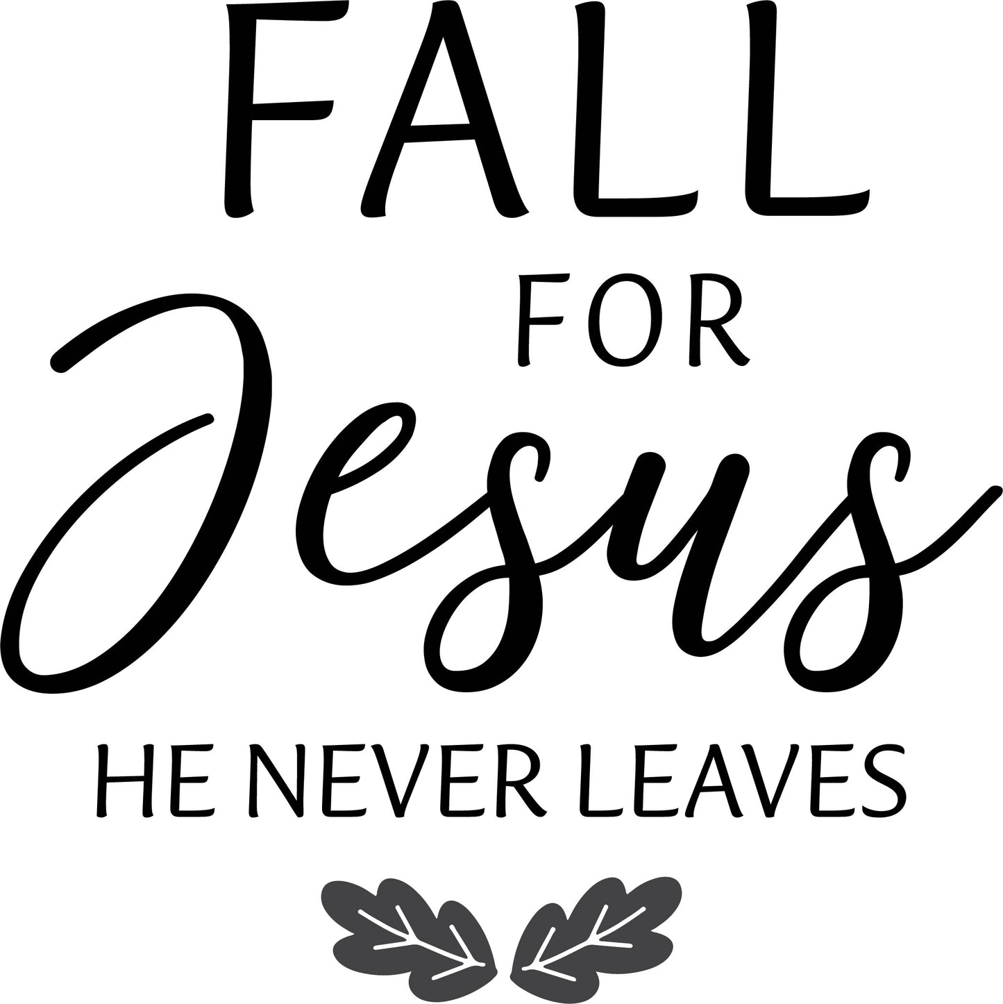Fall For Jesus He Never Leaves- FLEECE CREW NECK SWEATSHIRT/PANT SET