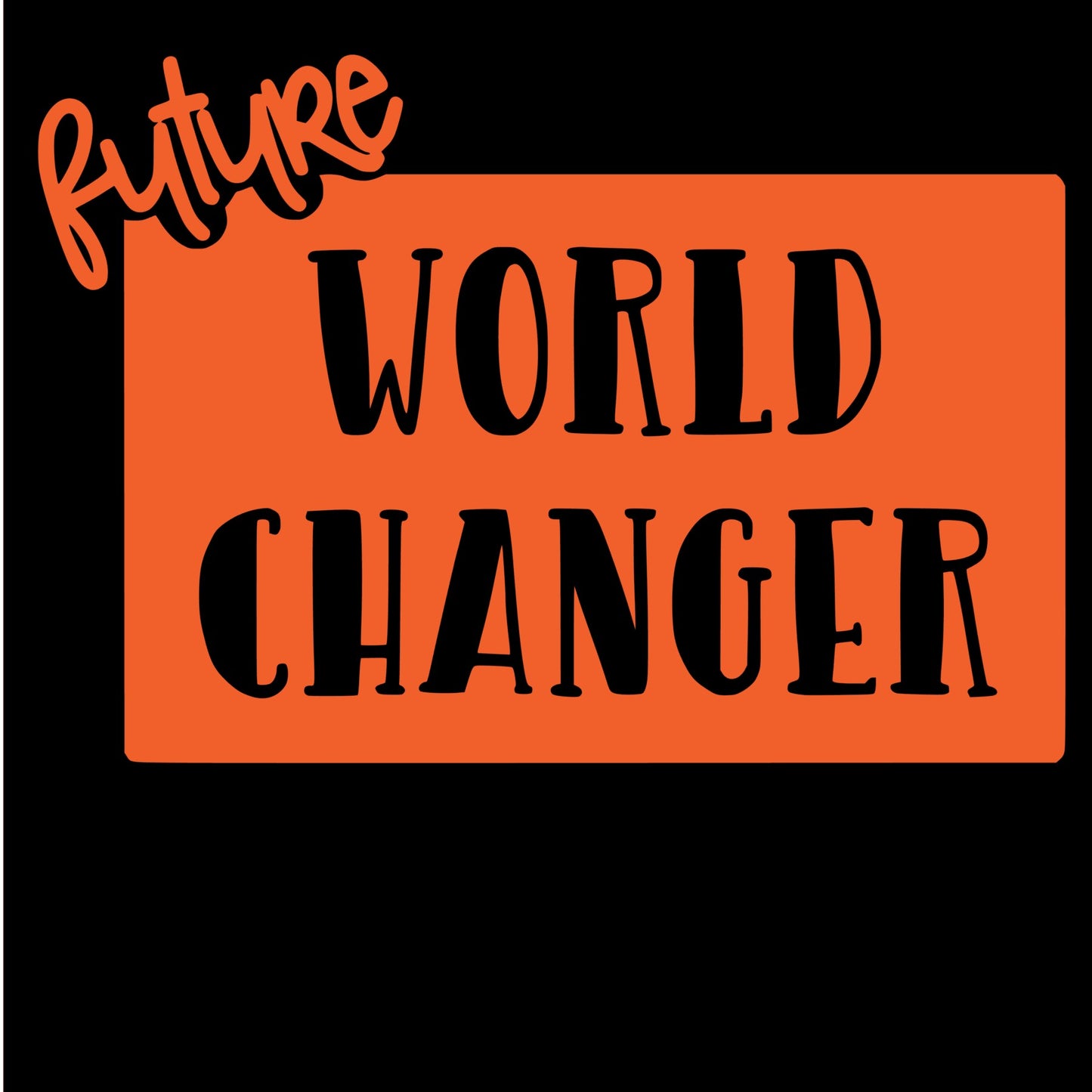 Future World Changer