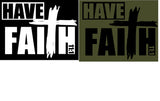HAVE FAITH  TEE-MEN