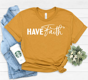 HAVE FAITH  TEE-WOMEN