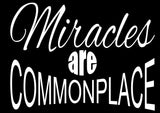 Miracles Are Commonplace