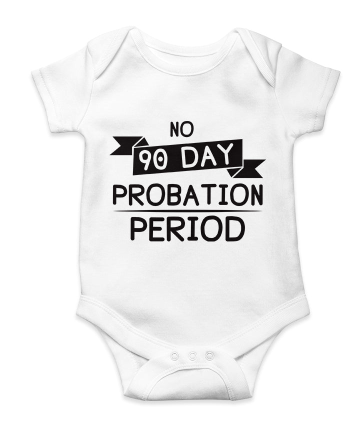 No 90 Day Probation Period
