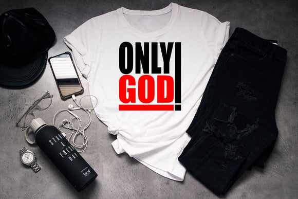 Only God!