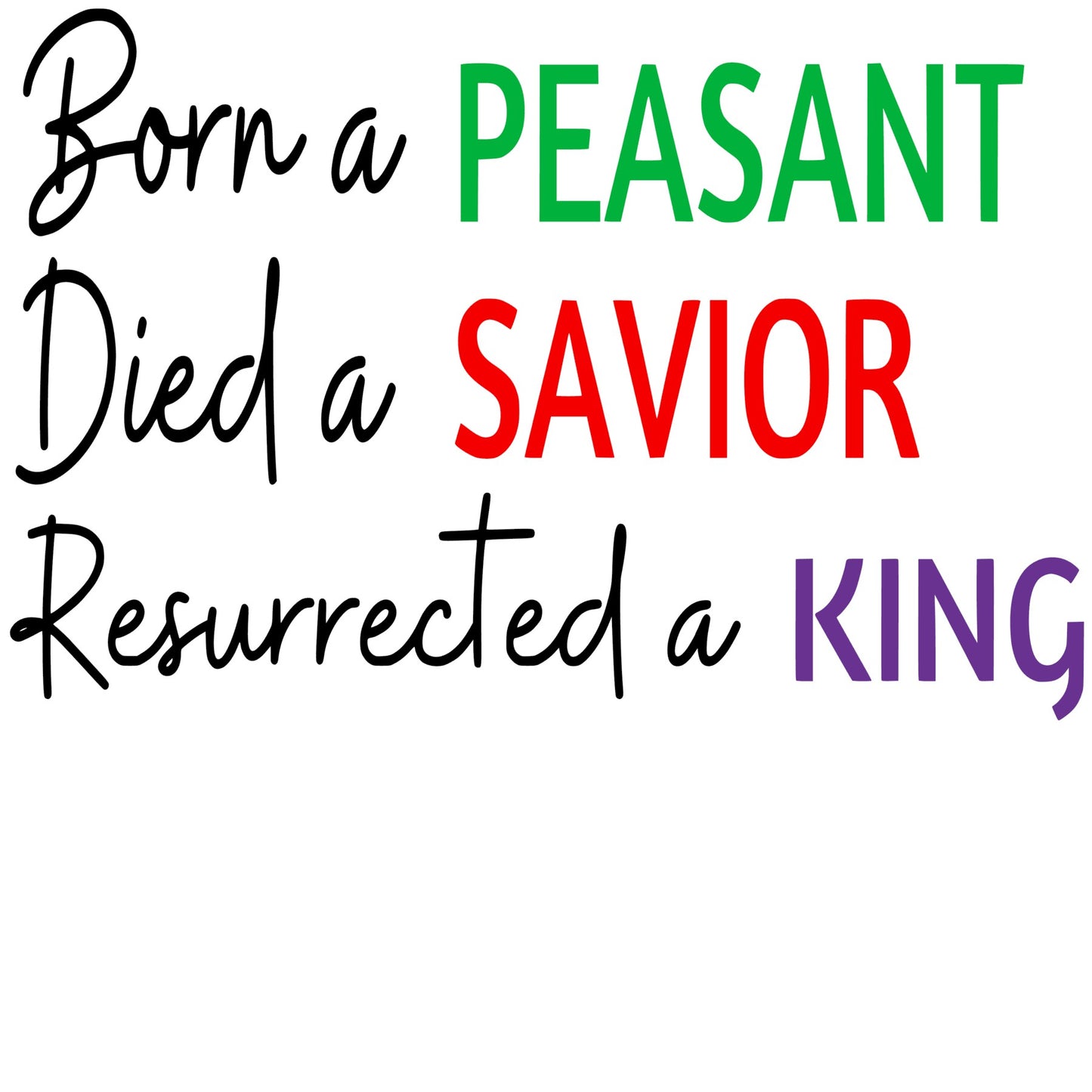 Peasant, Savior, and King