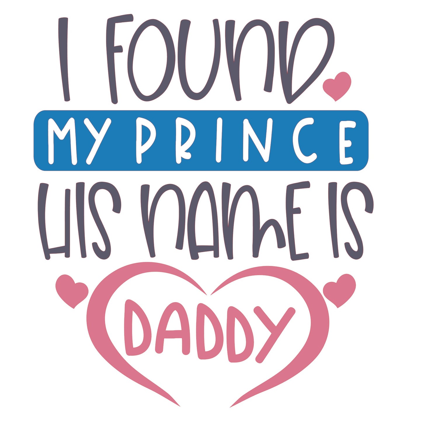 I Found My Prince His Name Is Daddy