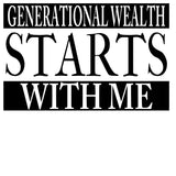 Generational Wealth Starts With Me