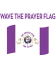 "MAMA SAID"  - Wave The Prayer Flag - Time To Pray