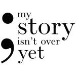 . My Story , Isn't Over Yet